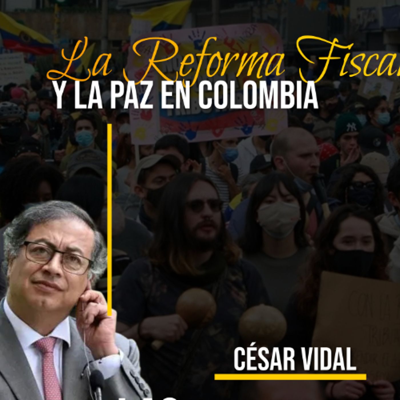 🔴 CÉSAR VIDAL | La Reforma Fiscal y la Paz en Colombia #gustavopetro episode artwork
