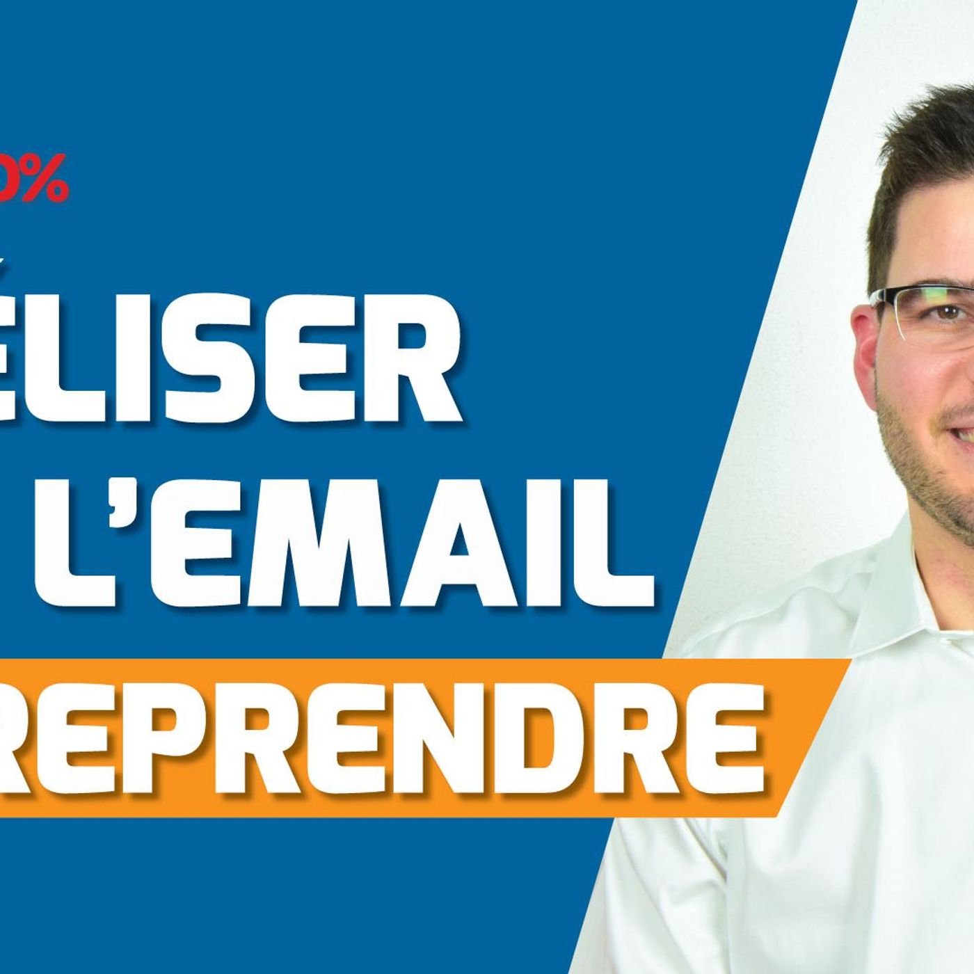 Collecter l’email de ses clients et Quoi en faire, Entreprendre #423