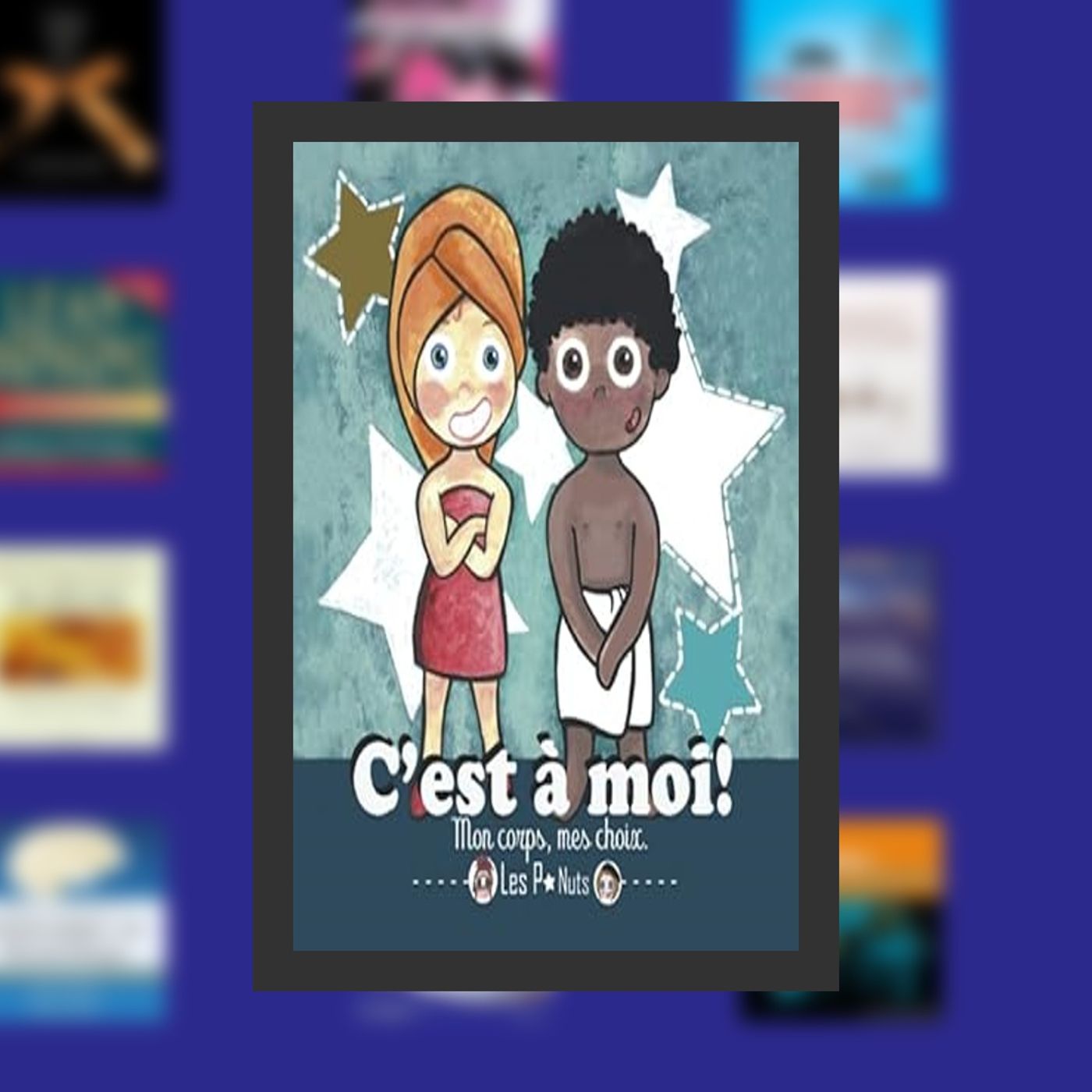 DOWNLOAD [EPub] C'est à moi! Mon corps, mes choix. (French Edition) By  Les P*Nuts (Author),  Full Episode episode artwork