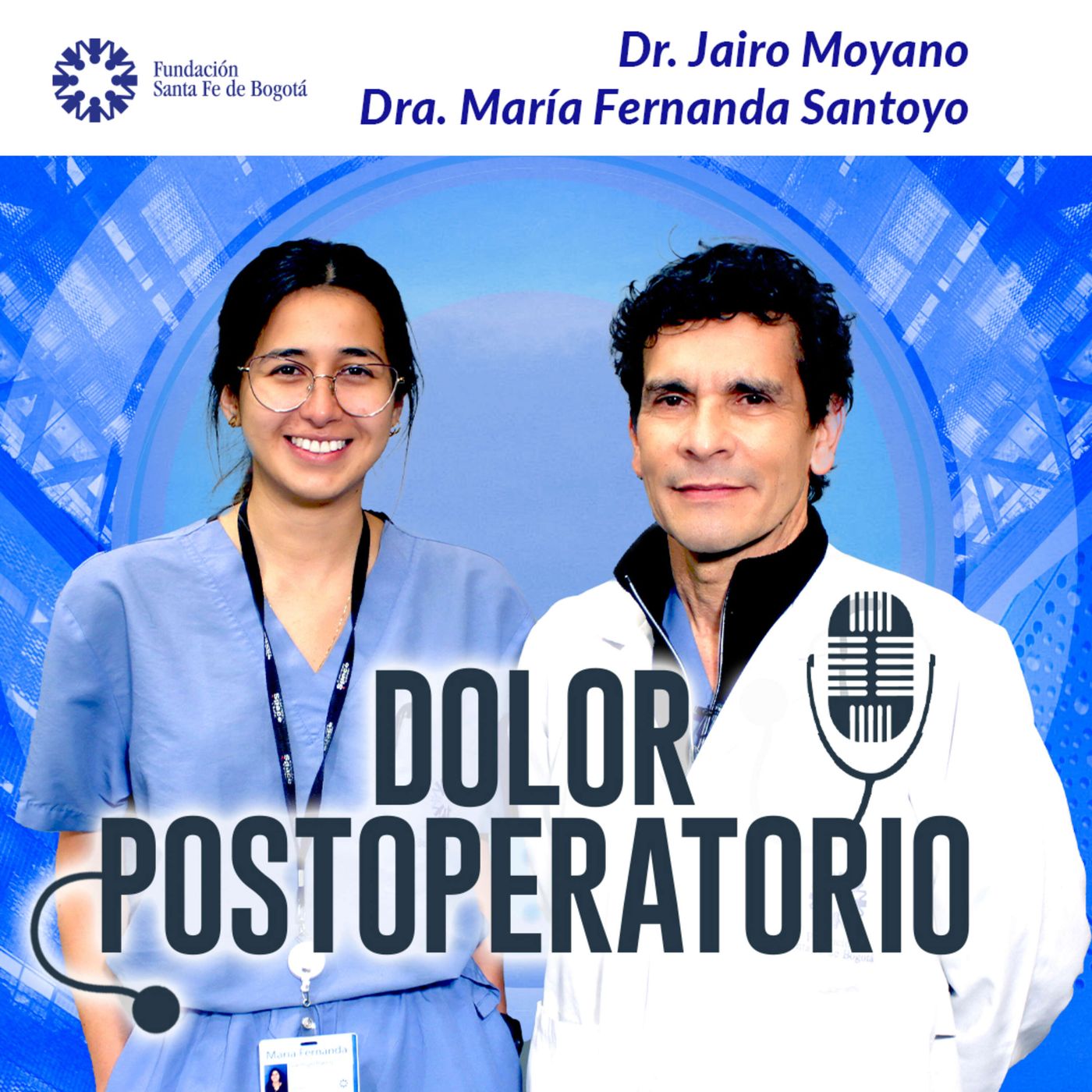 #72 Dolor en postoperatorio - Dr. Jairo Moyano y Dra. María Fernanda Santoyo episode artwork