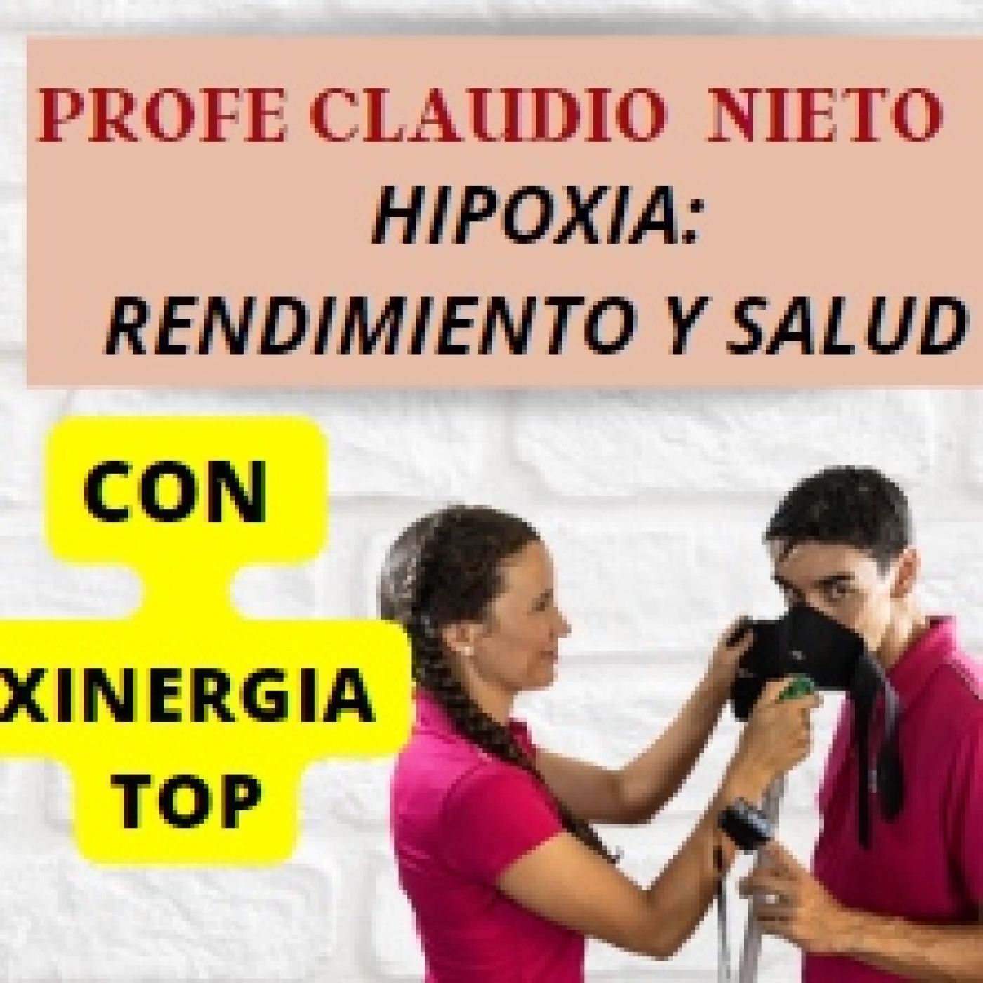 66.Todo sobre la hipoxia, beneficios y tipos de entrenamiento, con XINERGIATOP