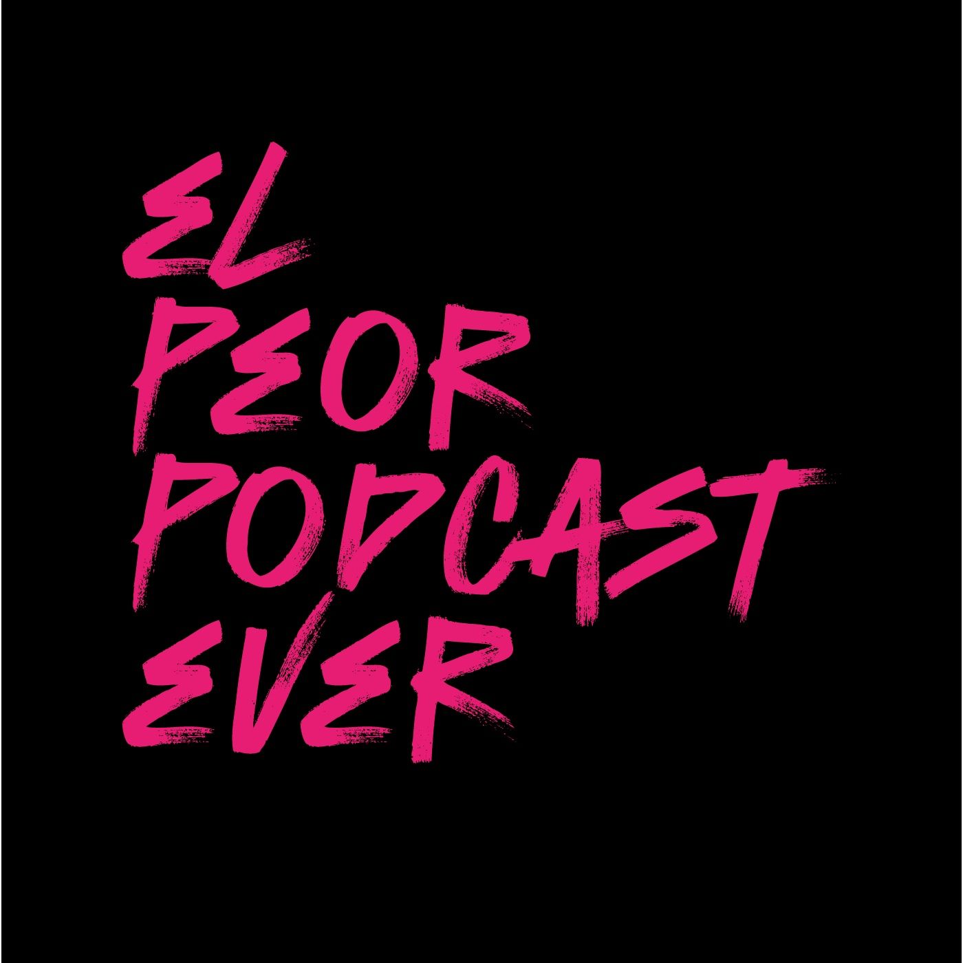 El peor podcast ever podcast artwork