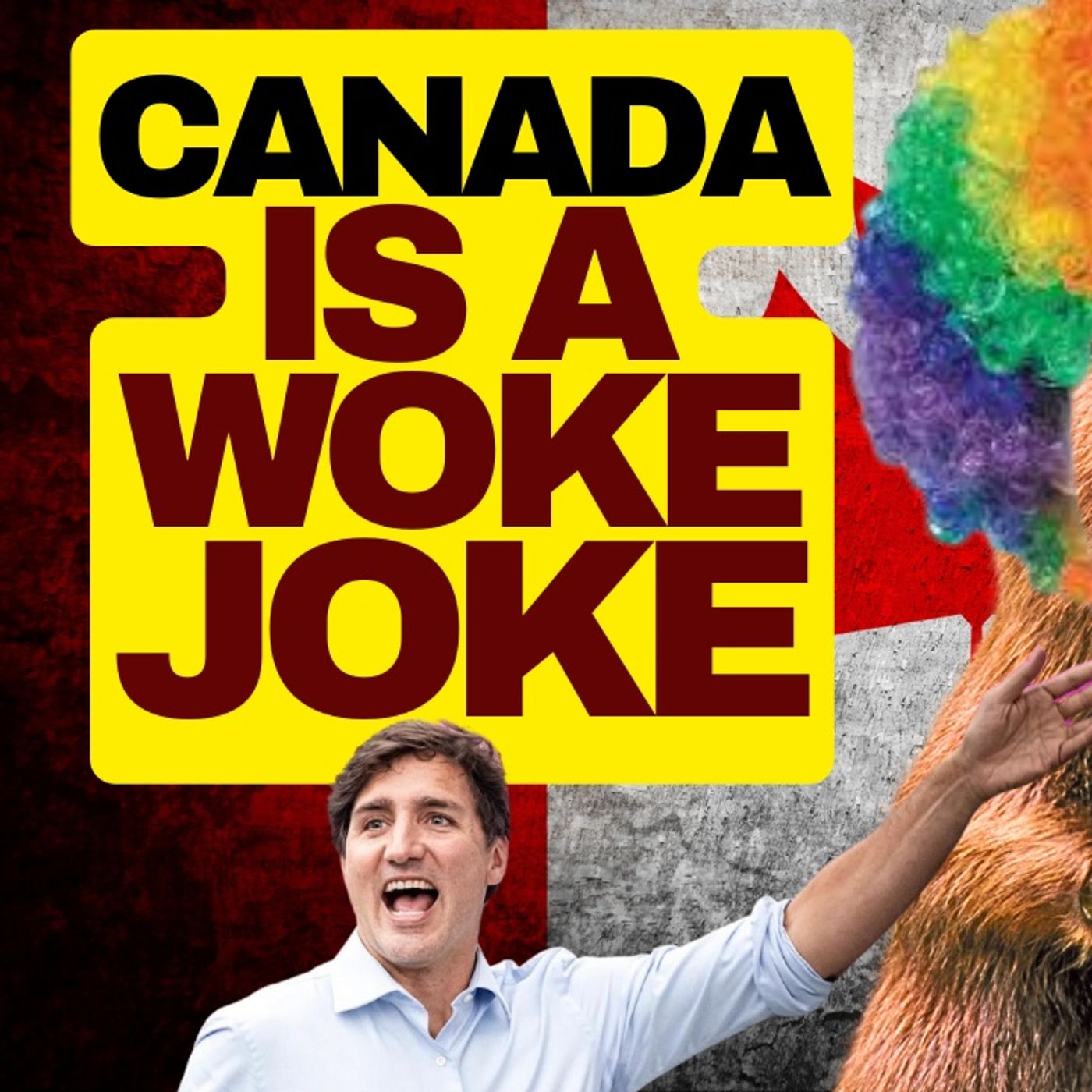 Canada Is A WOKE Joke episode artwork