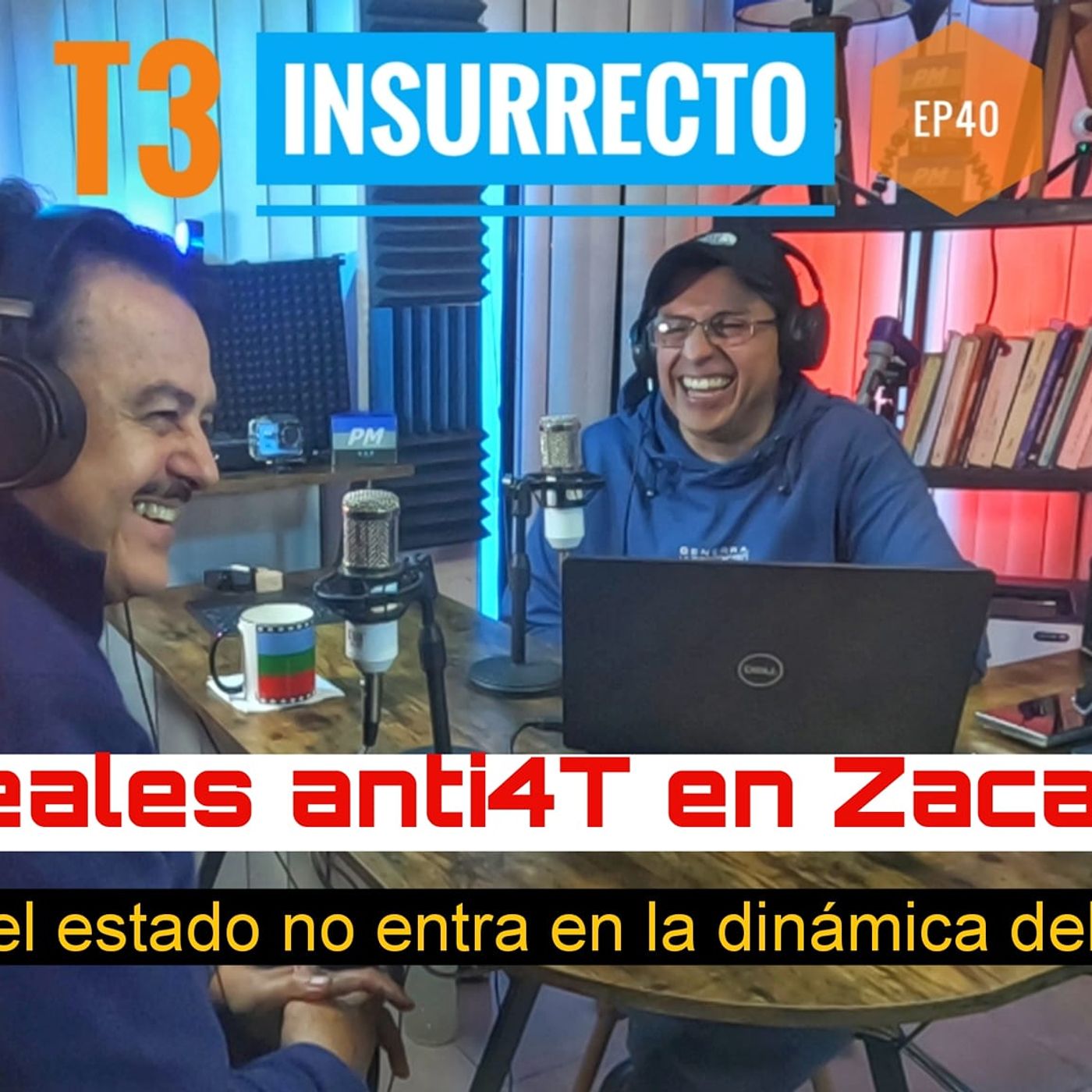 🔷 INR T3 | EP40 - ⭕️ Alfredo Femat: ¿En los hechos, quienes son los reales anti4T en Zacatecas?