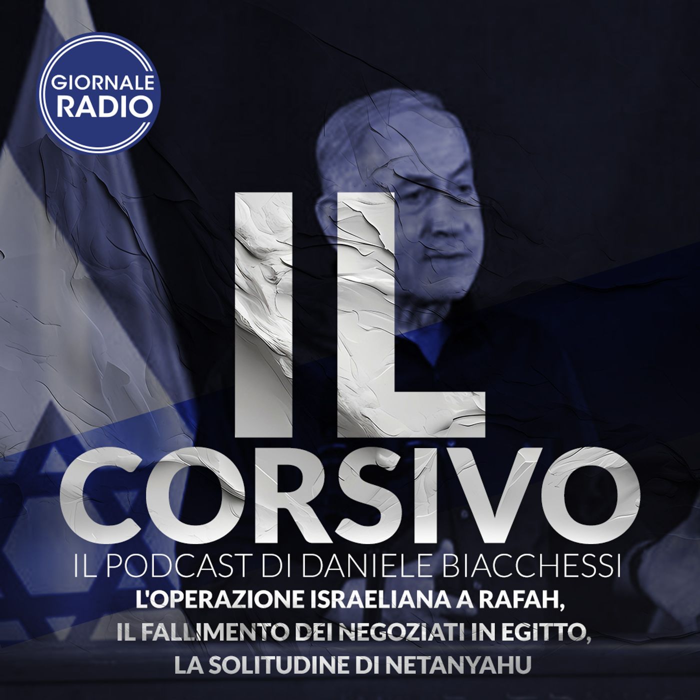 L'operazione israeliana a Rafah, il fallimento dei negoziati in Egitto, la solitudine di Netanyahu | 11/05/2024 | Il Corsivo episode artwork