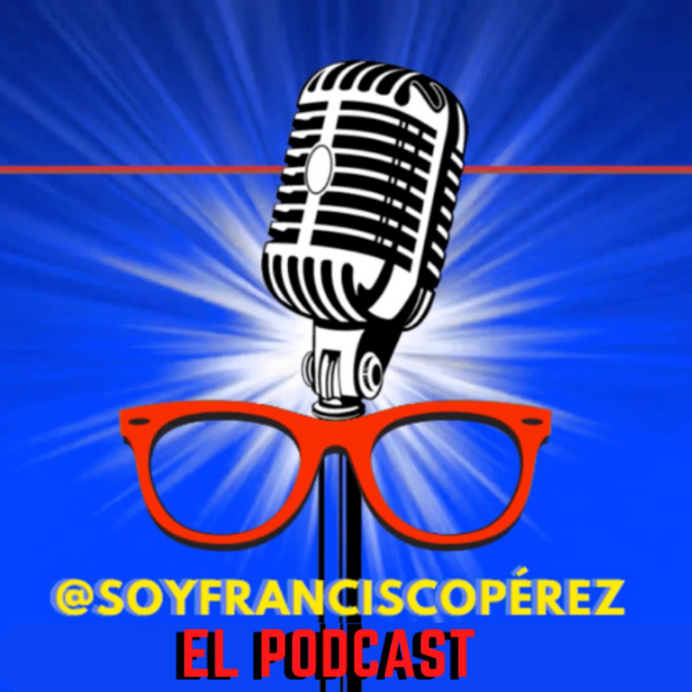 Soy Francisco Pérez: El Podcast