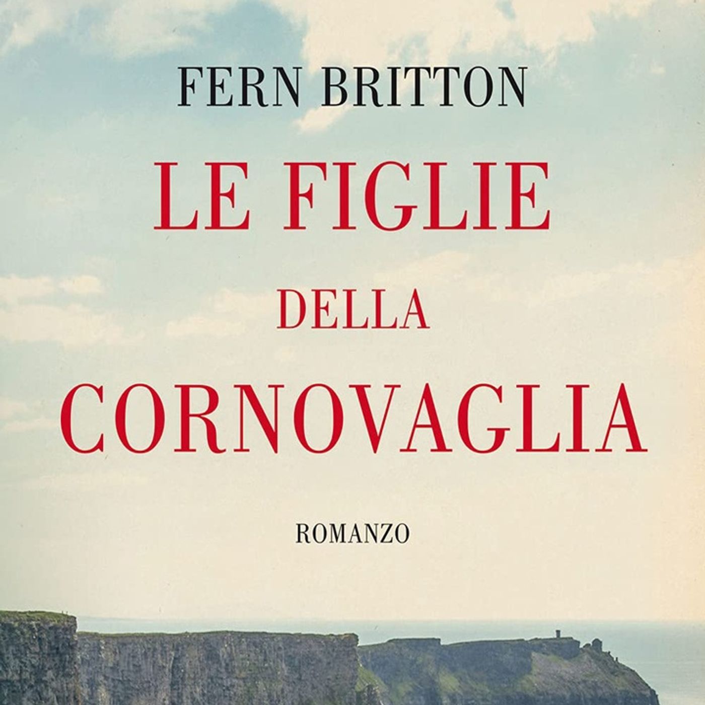 Le figlie della Cornovaglia: tre donne forti e orgogliose, come le imponenti scogliere della Cornovaglia.