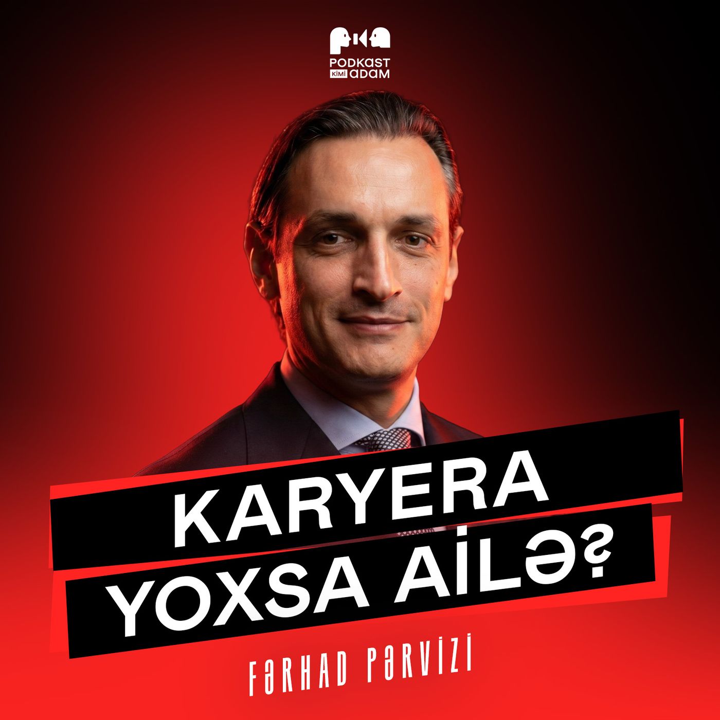 Karyera yoxsa ailə? | Fərhad Pərvizi
