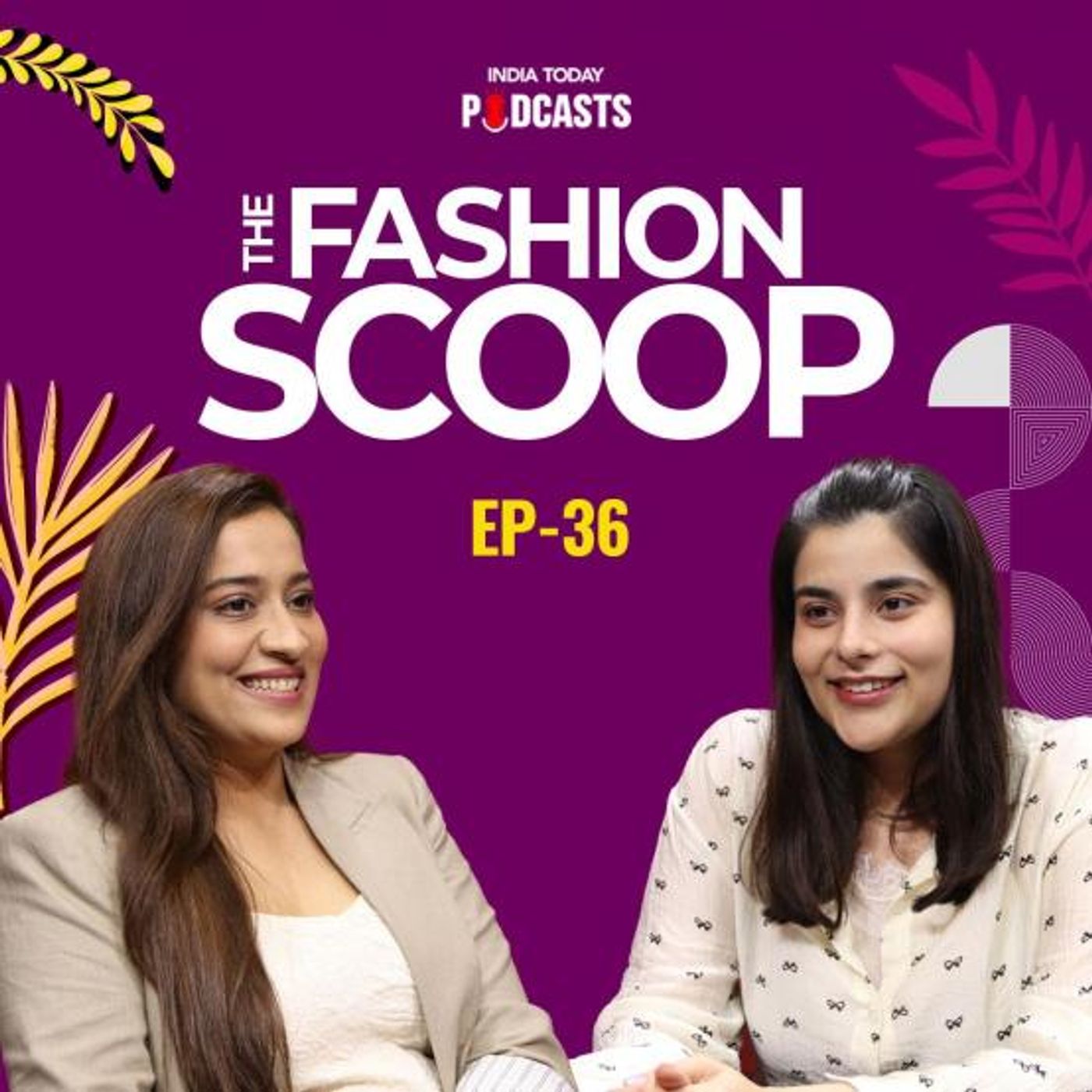 Taking India to London Fashion Week | Ft. Palak D. Arya | The Fashion Scoop, Ep 36