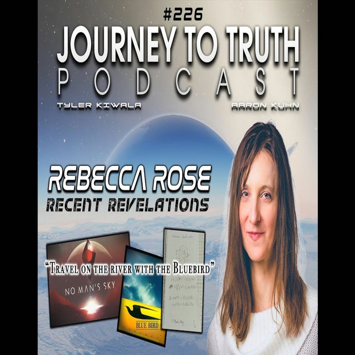 EP 226 - Rebecca Rose: Recent Revelations - Family Connections - Bluebird Transport - No Man's Sky