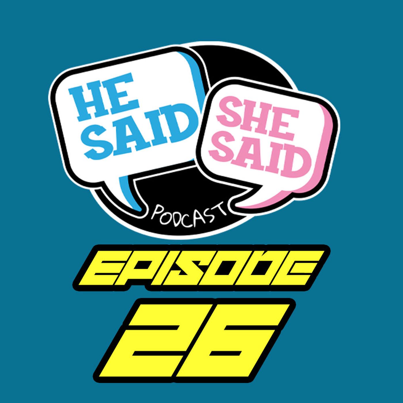 He Said / She Said Podcast