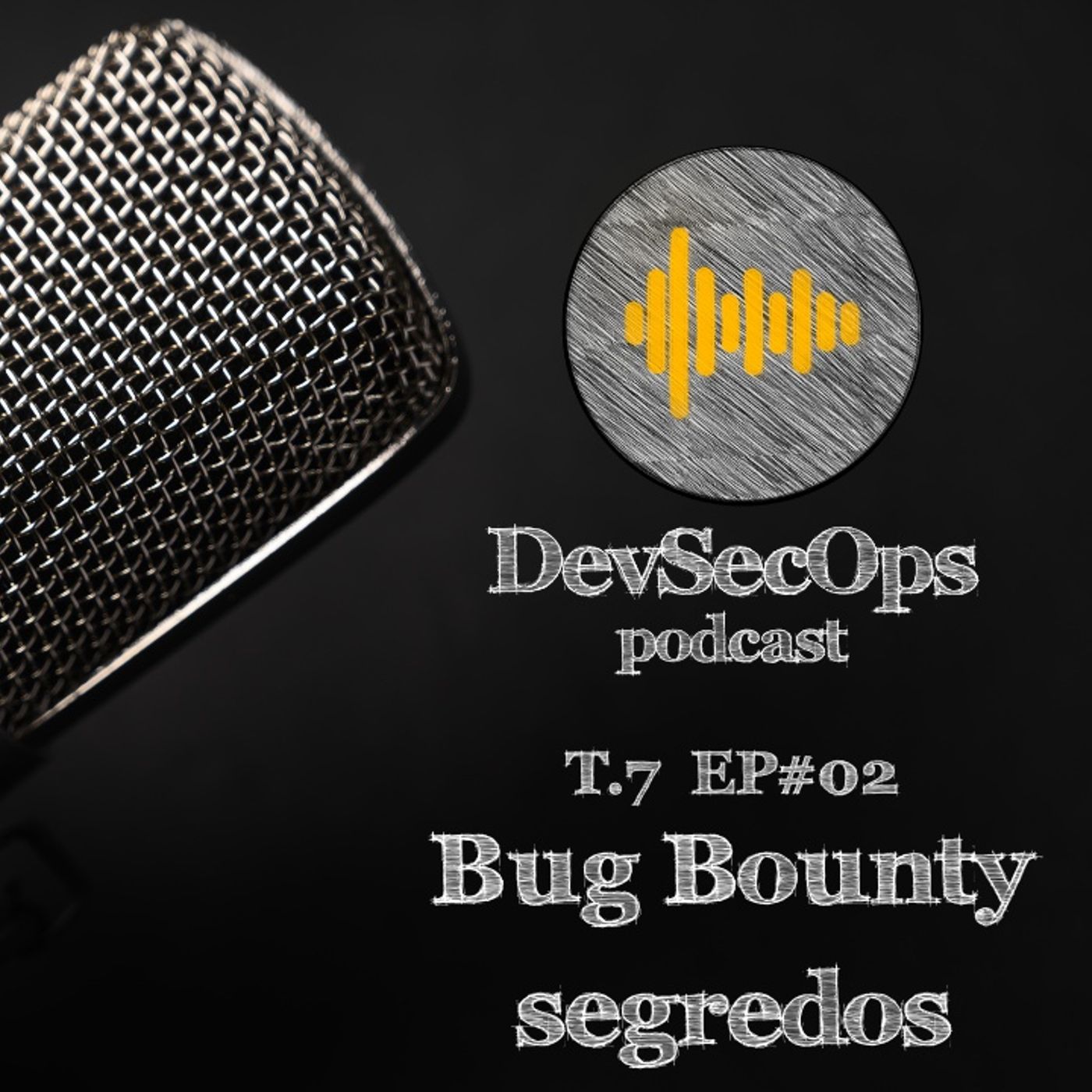 #70 - 02 - Bug bounty e seus segredos nem tão secretos #70 - 02 - Bug bounty e seus segredos nem tão secretos