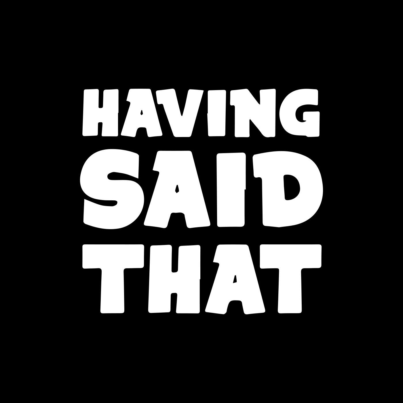 Having Said That podcast artwork
