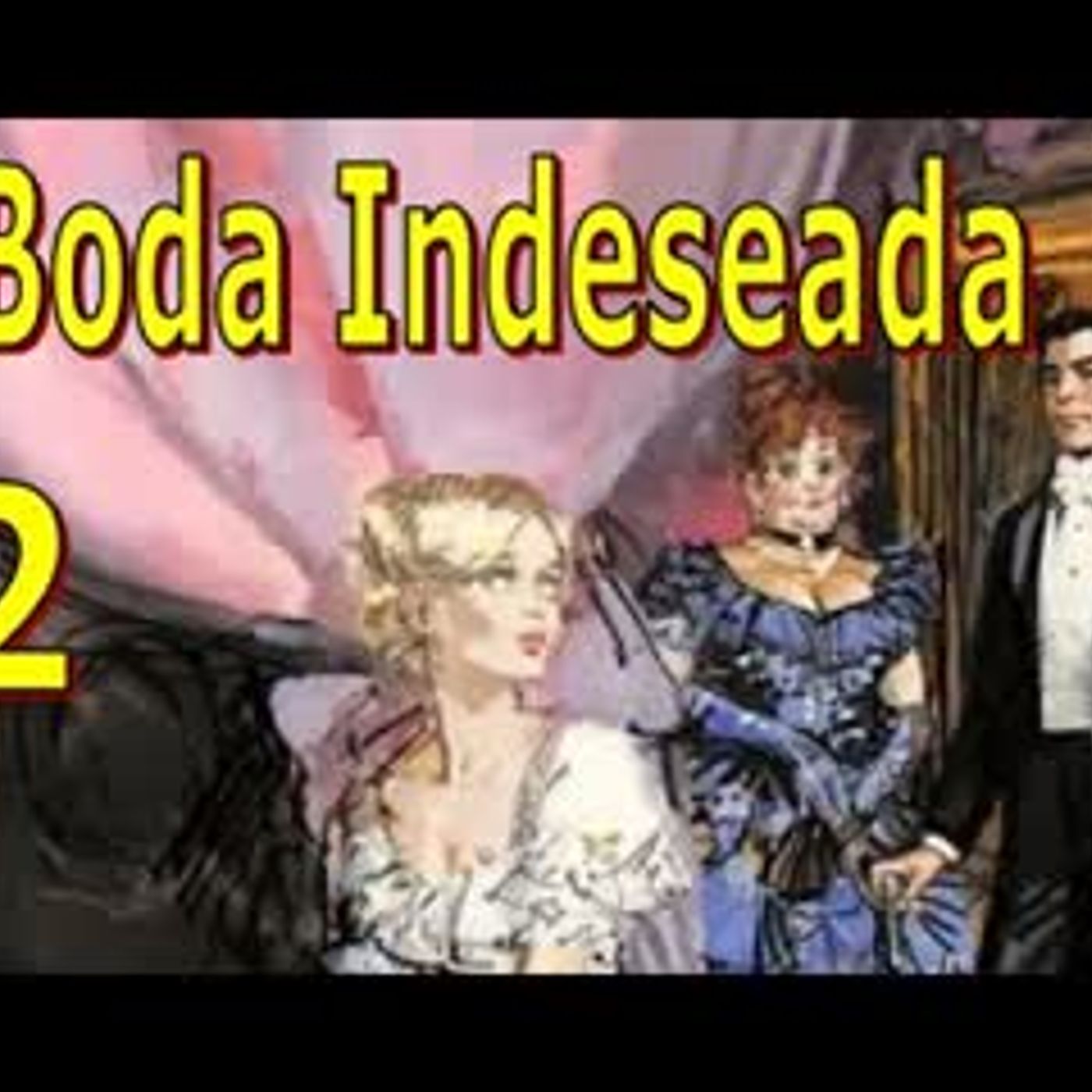 Boda Indeseada - Barbara Cartland - Parte 2 episode artwork