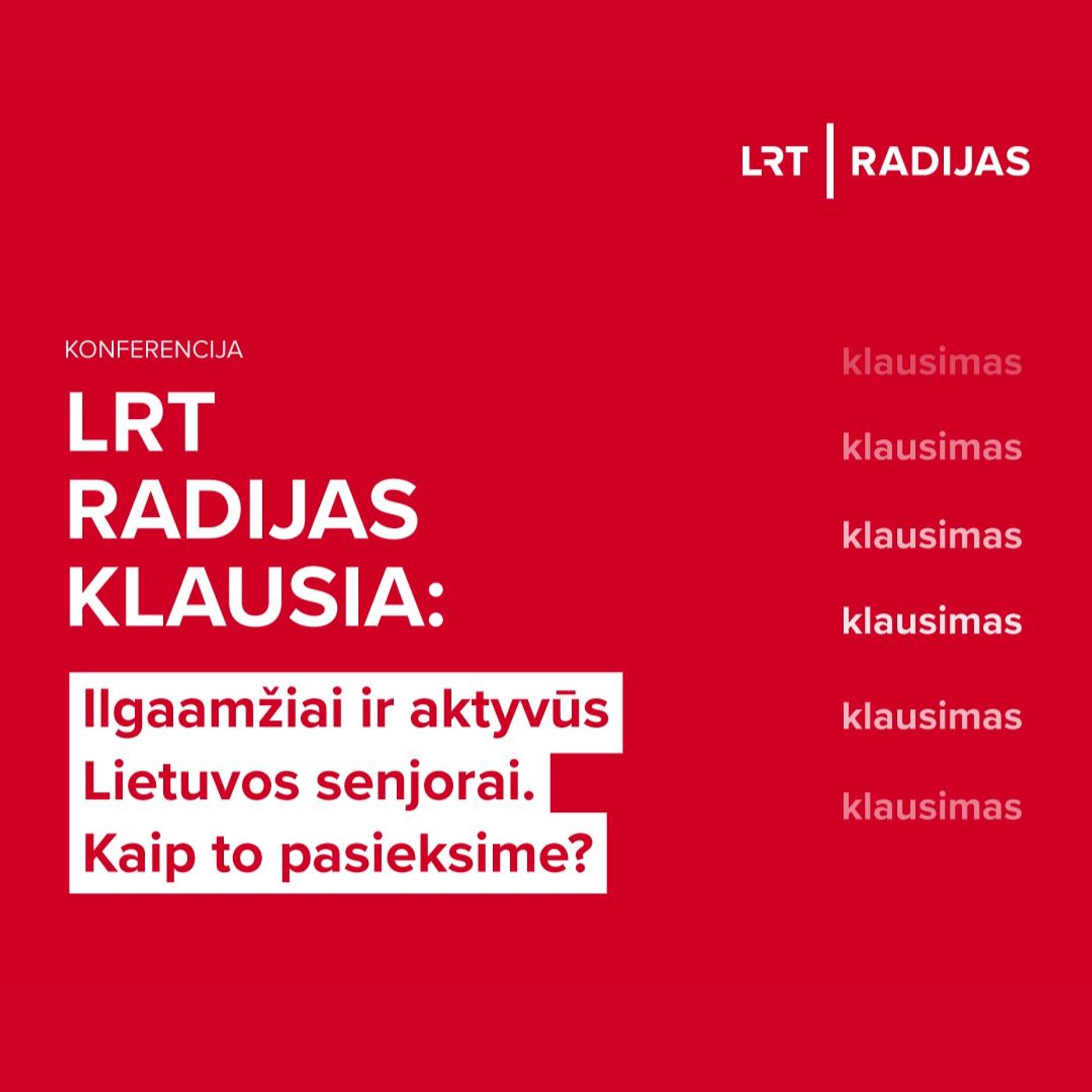 Ilgaamžiai ir aktyvūs Lietuvos senjorai. Kaip to pasieksime? episode artwork