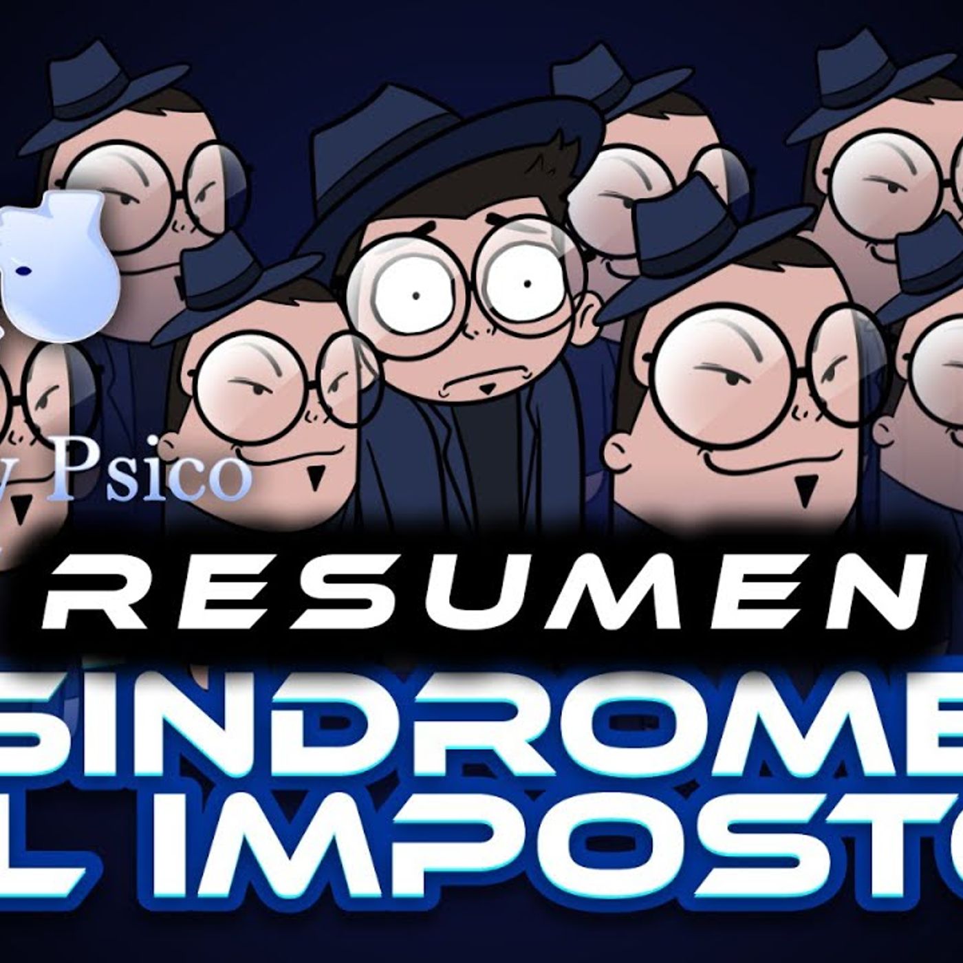 RESUMEN _ Psico y Psico.- Síndrome del impostor. episode artwork