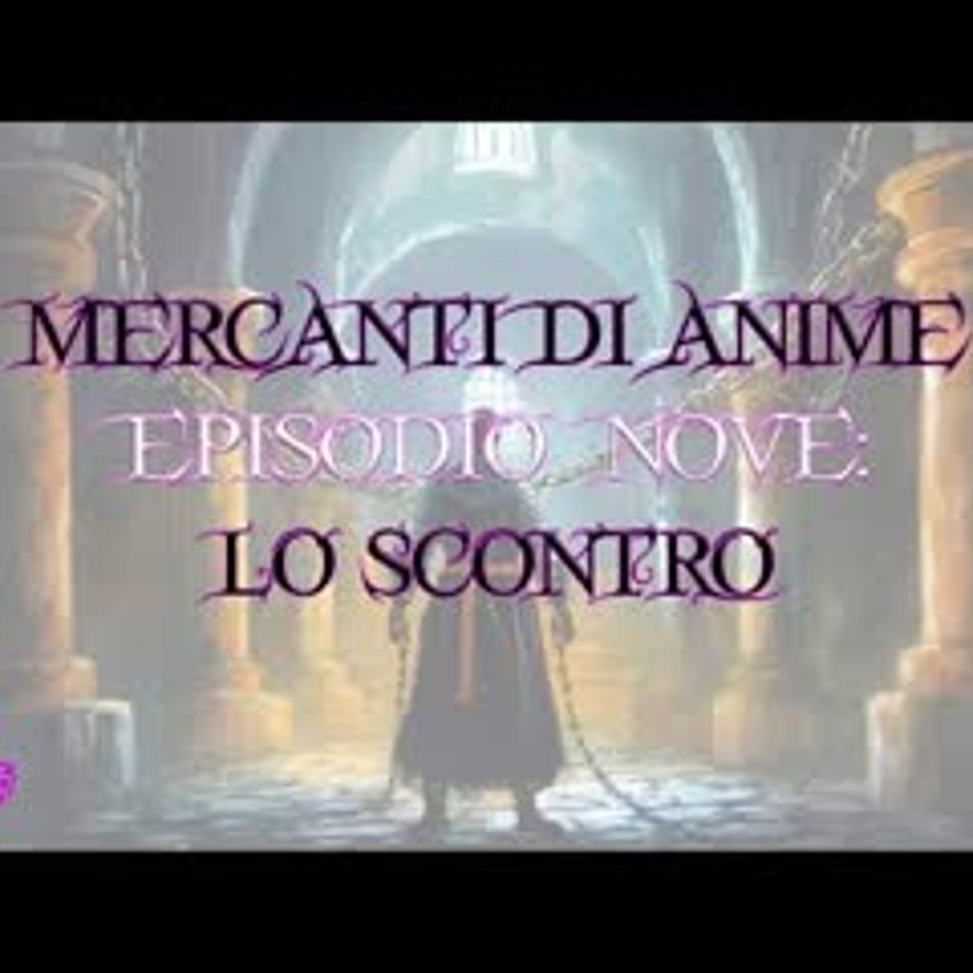 🟣🟣 D&D 5e   Mercanti di Anime - Ep 9 Lo Scontro🟣🟣