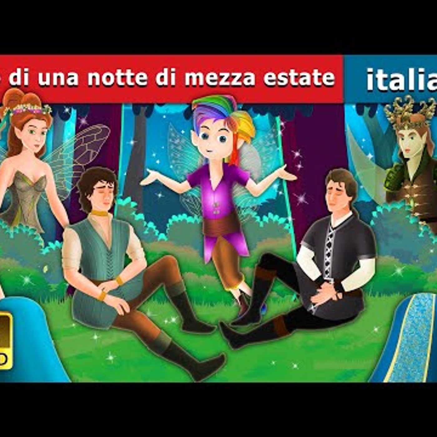 015. Sogno di una notte di mezza estate  A Midsummer Night's Dream Story in Italian  Fiabe Italiane