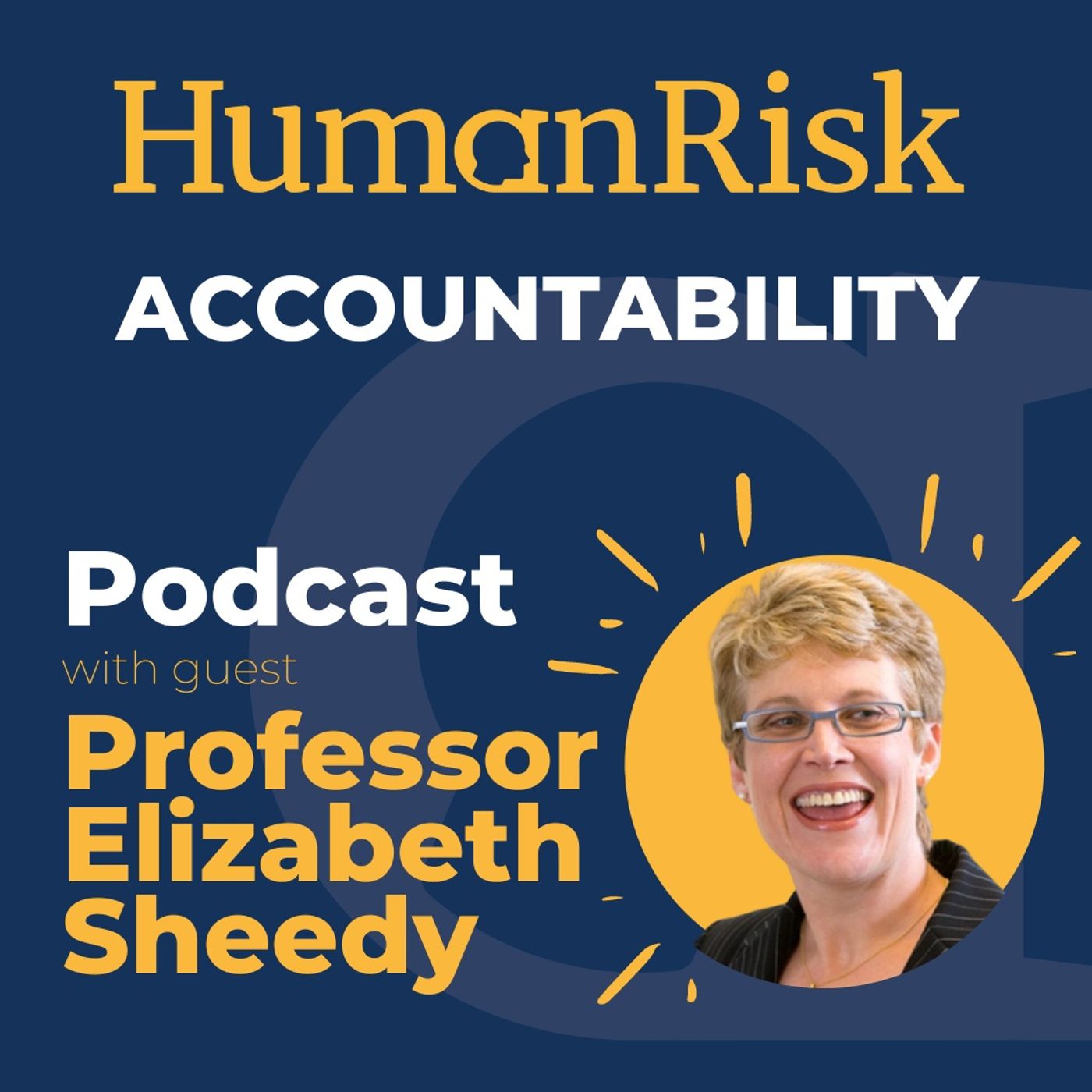 Professor Elizabeth Sheedy on how Accountability can reduce Human Risk