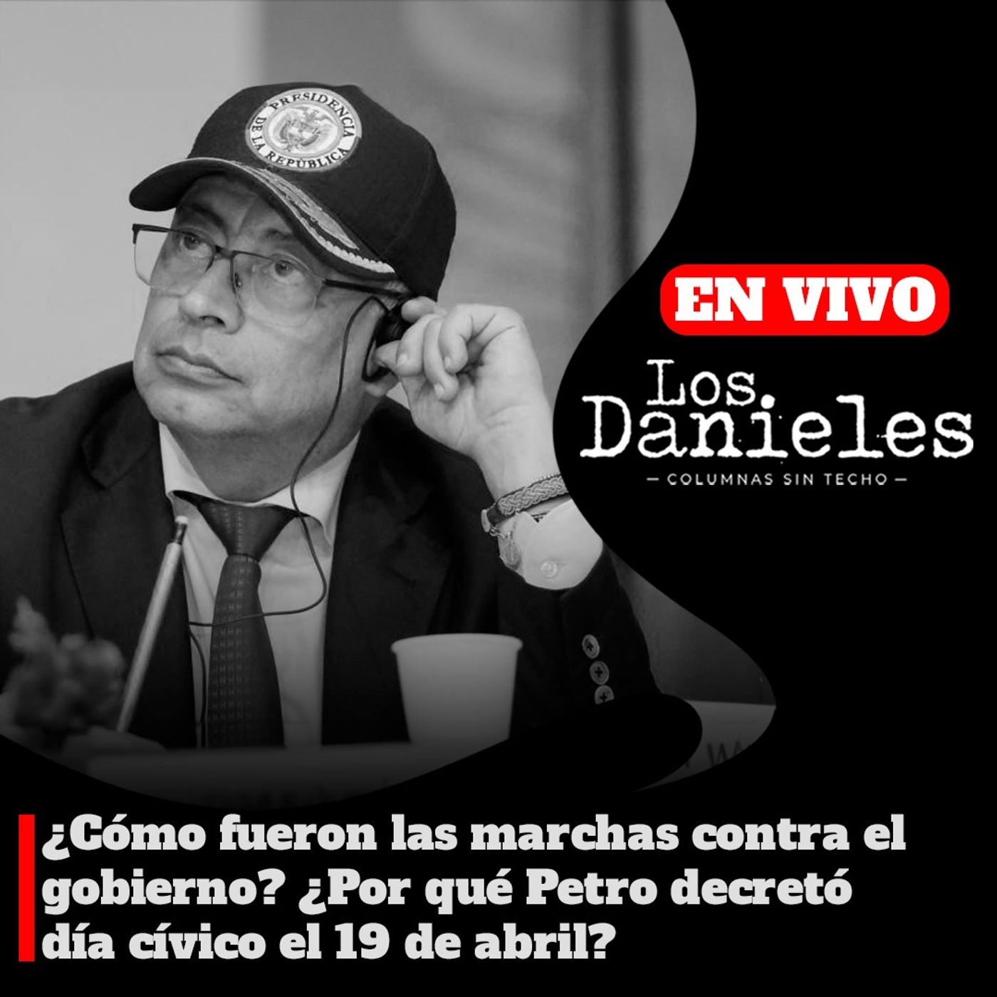 ¿Cómo van las marchas contra el gobierno? | ¿Por qué Petro decretó día cívico el 19 de abril? episode artwork