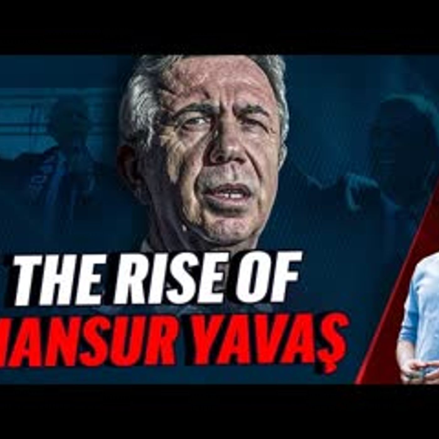 THE RİSE OF MANSUR YAVAŞ