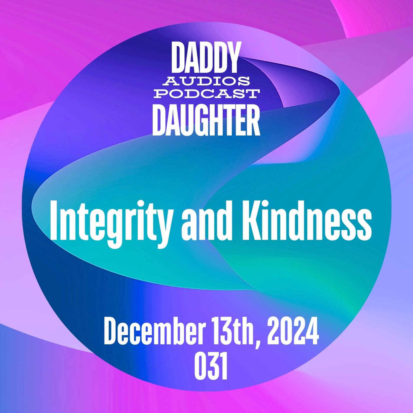 Integrity and Kindness - 031 episode artwork