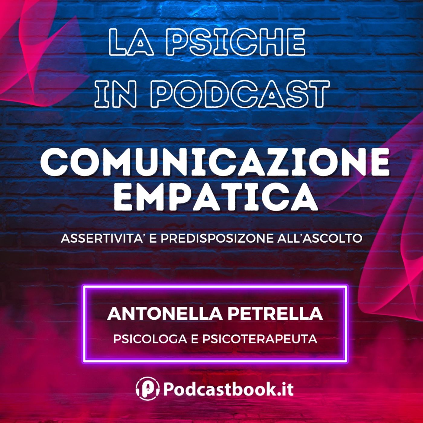 Comunicazione empatica, assertività e sano ascolto. I consigli della Dott.ssa Petrella