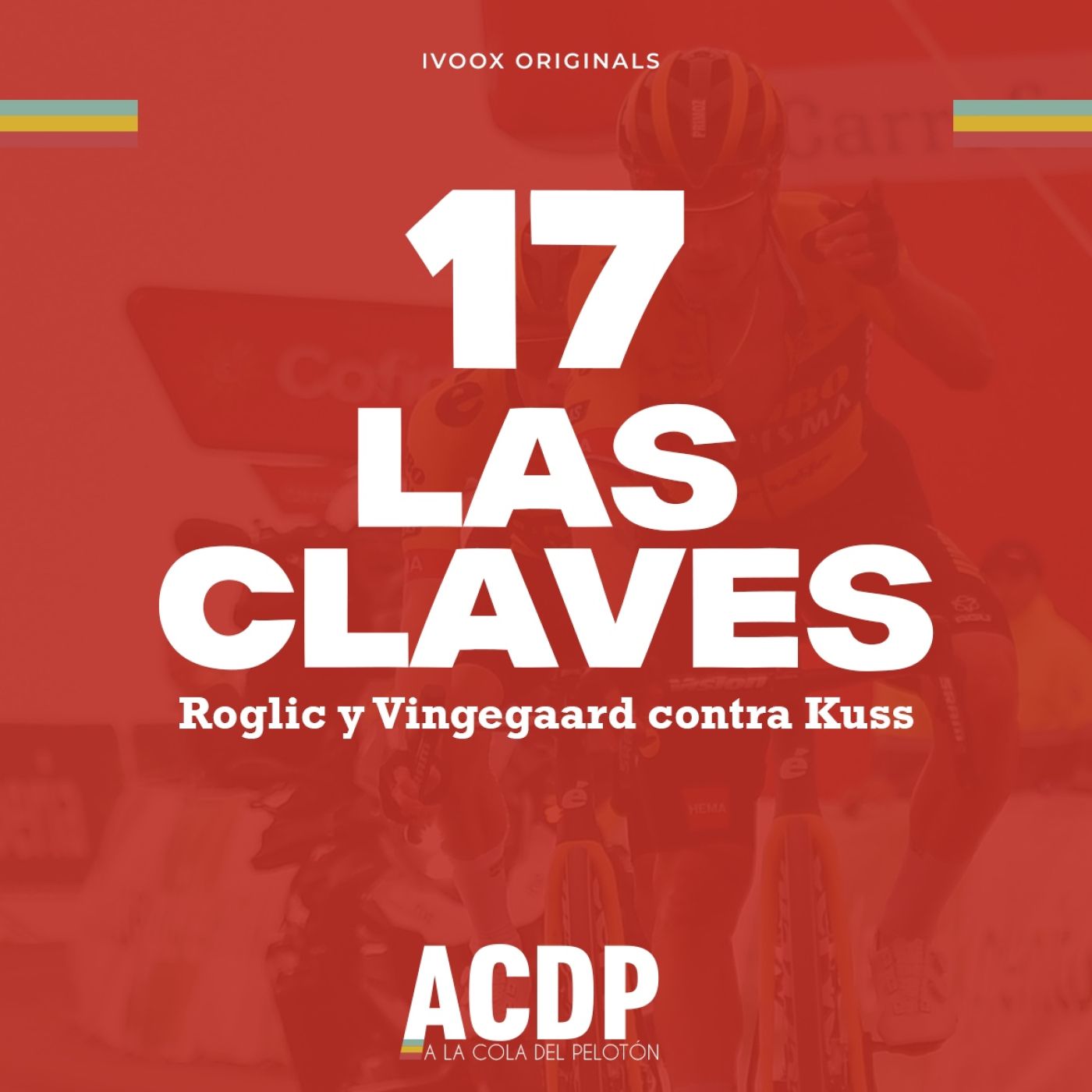 1️⃣7⃣ Las Claves La Vuelta 23 | Especial RABOBANK | A la Cola del Pelotón episode artwork