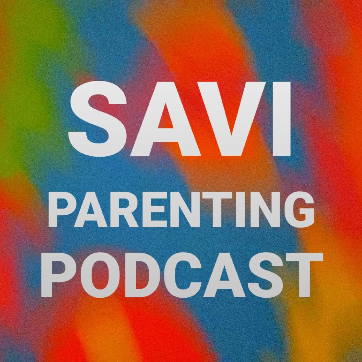 SAVI PARENTING PODCAST