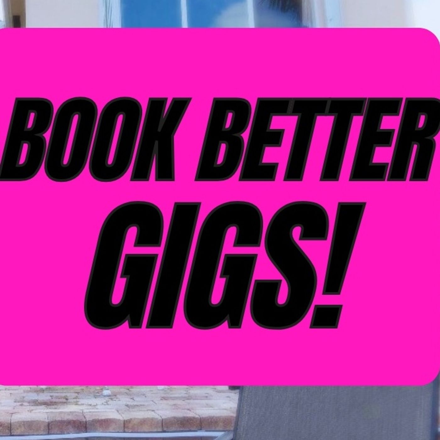 The secret to booking better gigs!