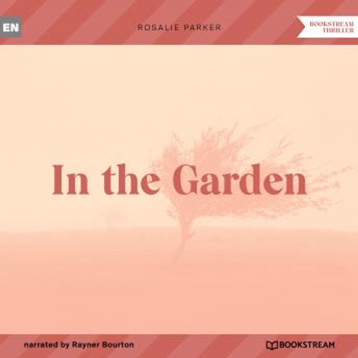 In the Garden (Unabridged) by Rosalie Parker episode artwork