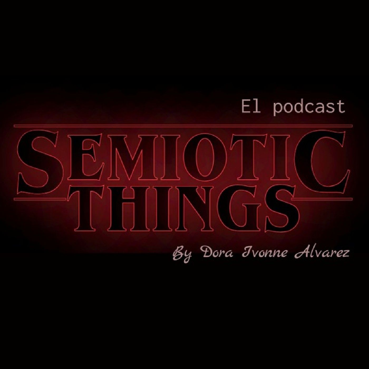 SEMIOTIC THINGS By DORA IVONNE ALVAREZ