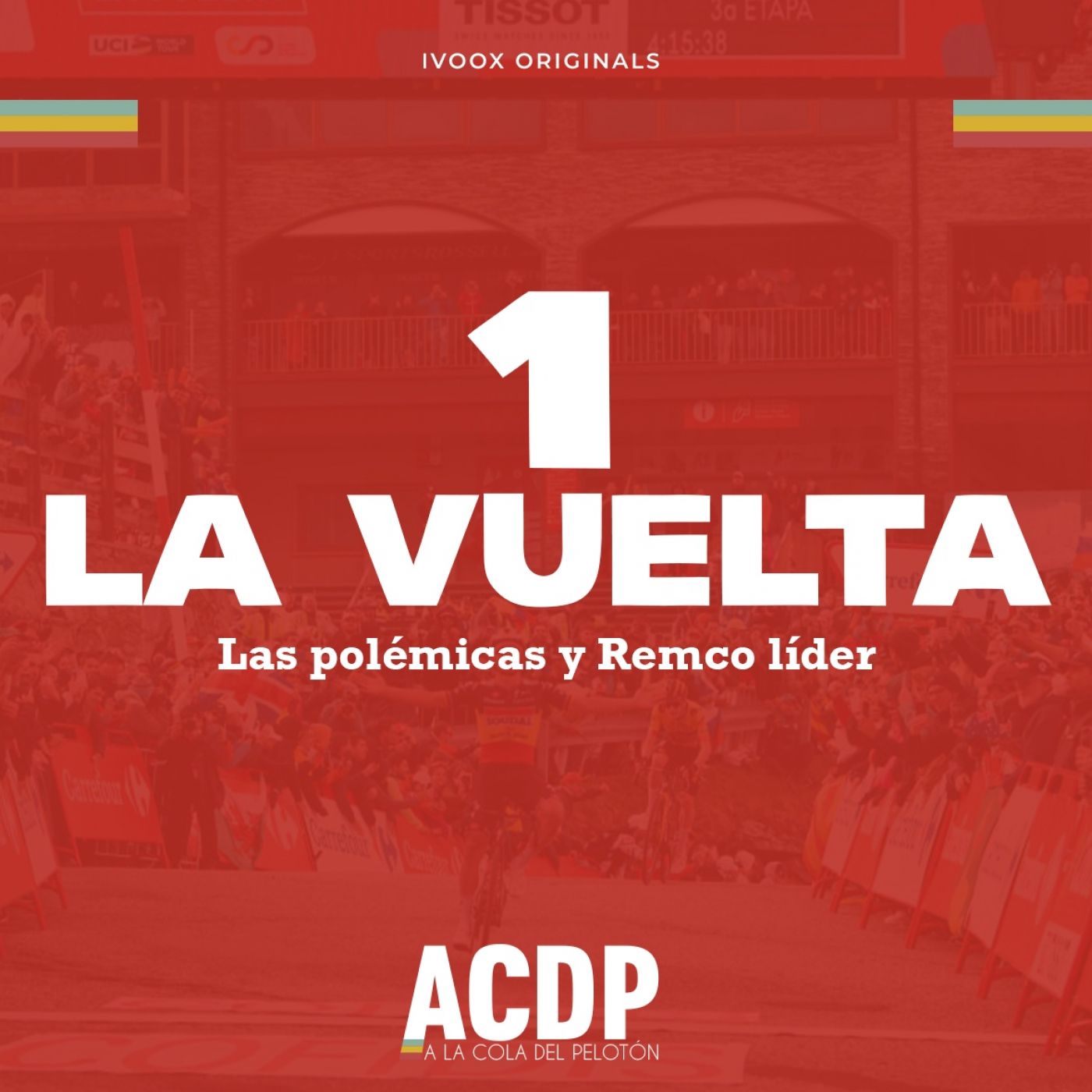 ❤️ #1 |Las polémicas y Remco de líder | Especial La Vuelta 23| A la Cola del Pelotón episode artwork