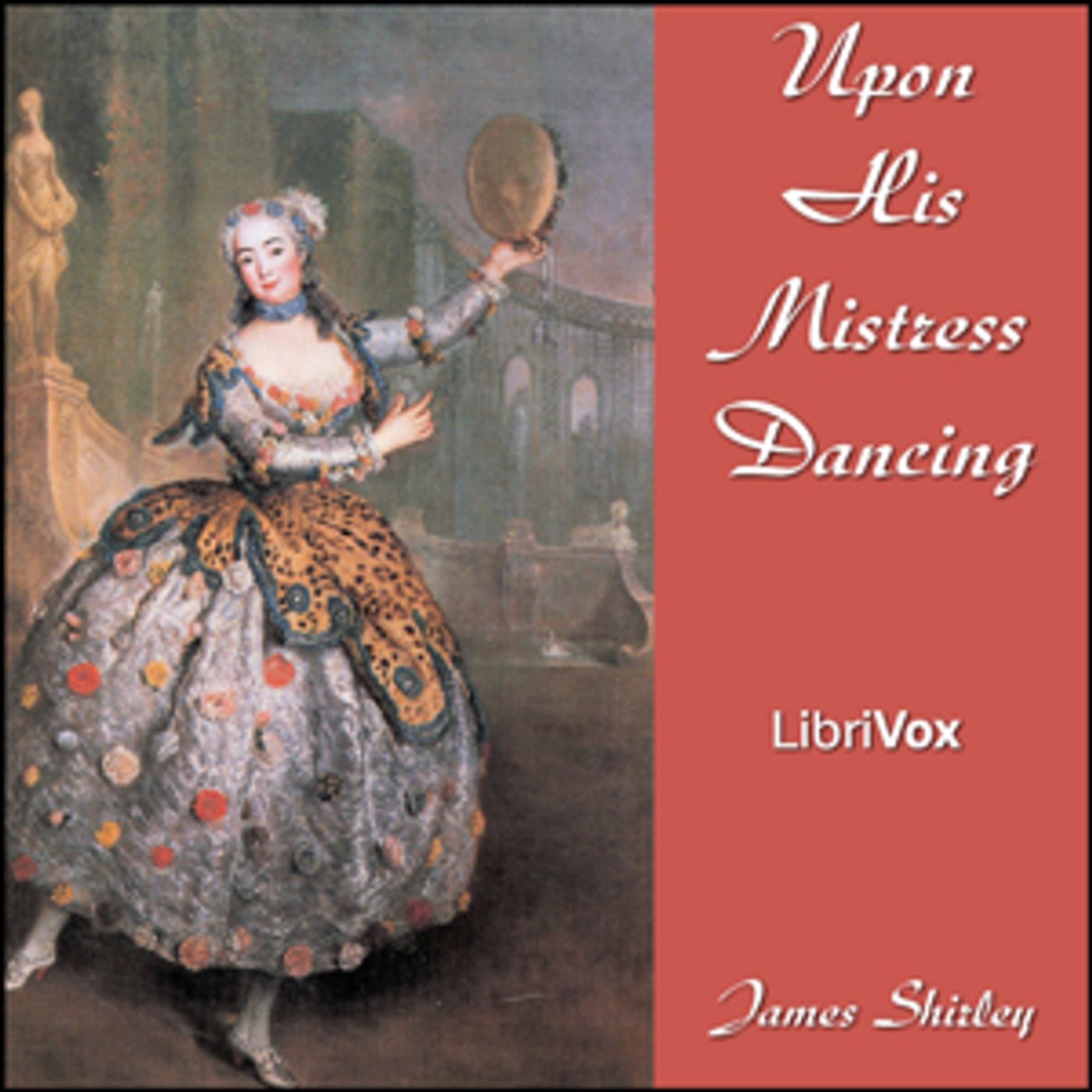 James Shirley - Upon His Mistress Dancing cover art