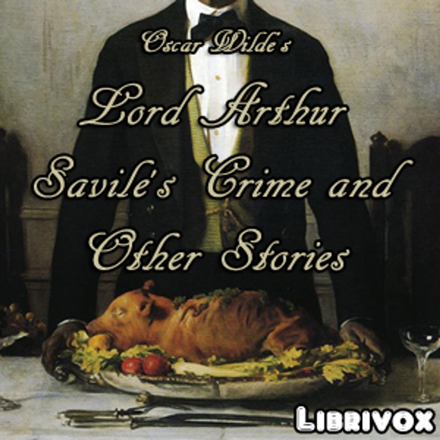 Oscar Wilde, Lord Arthur Savile's Crime and Other Stories