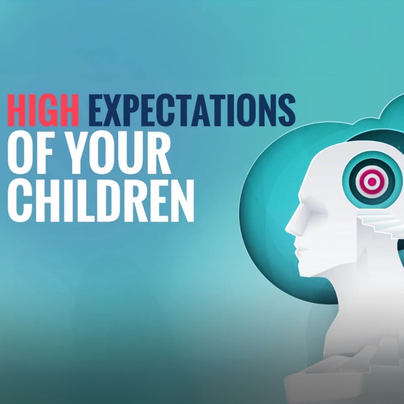 High Expectations of Your Children | Mufti Menk Podcast