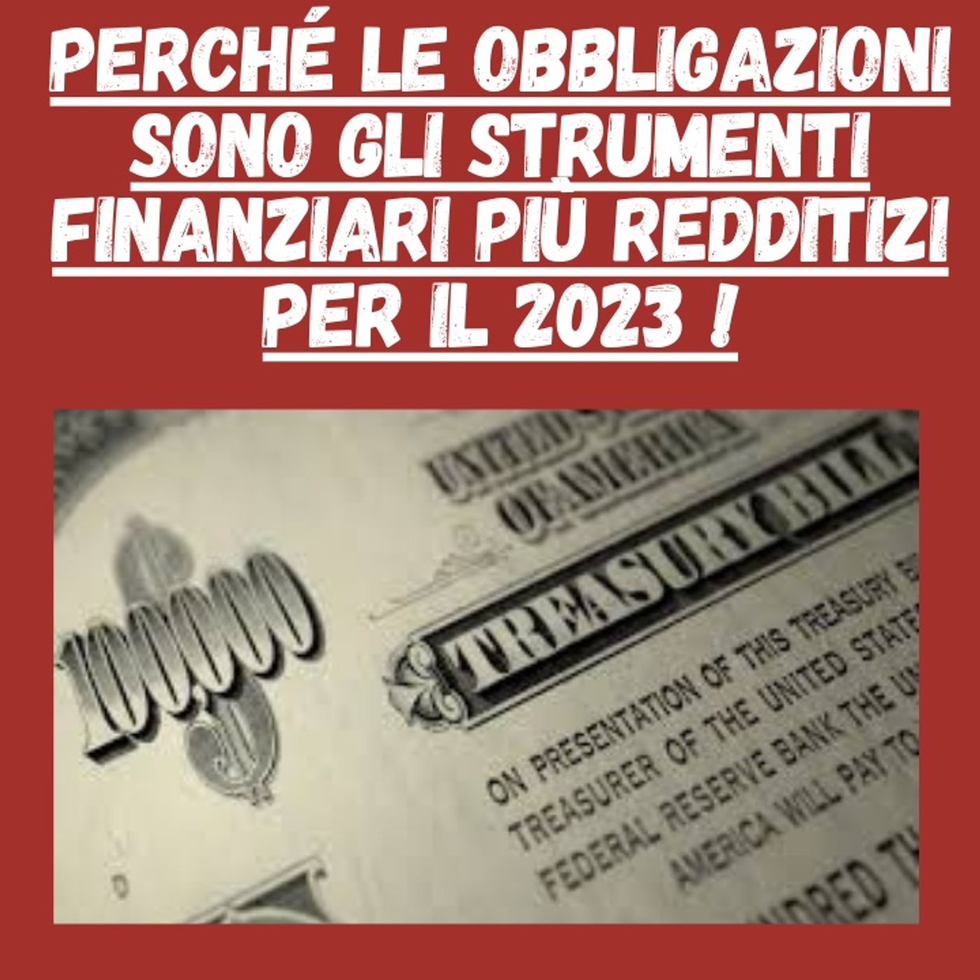 cover of episode Perché le obbligazioni sono gli strumenti finanziari più redditizi per il 2023 !