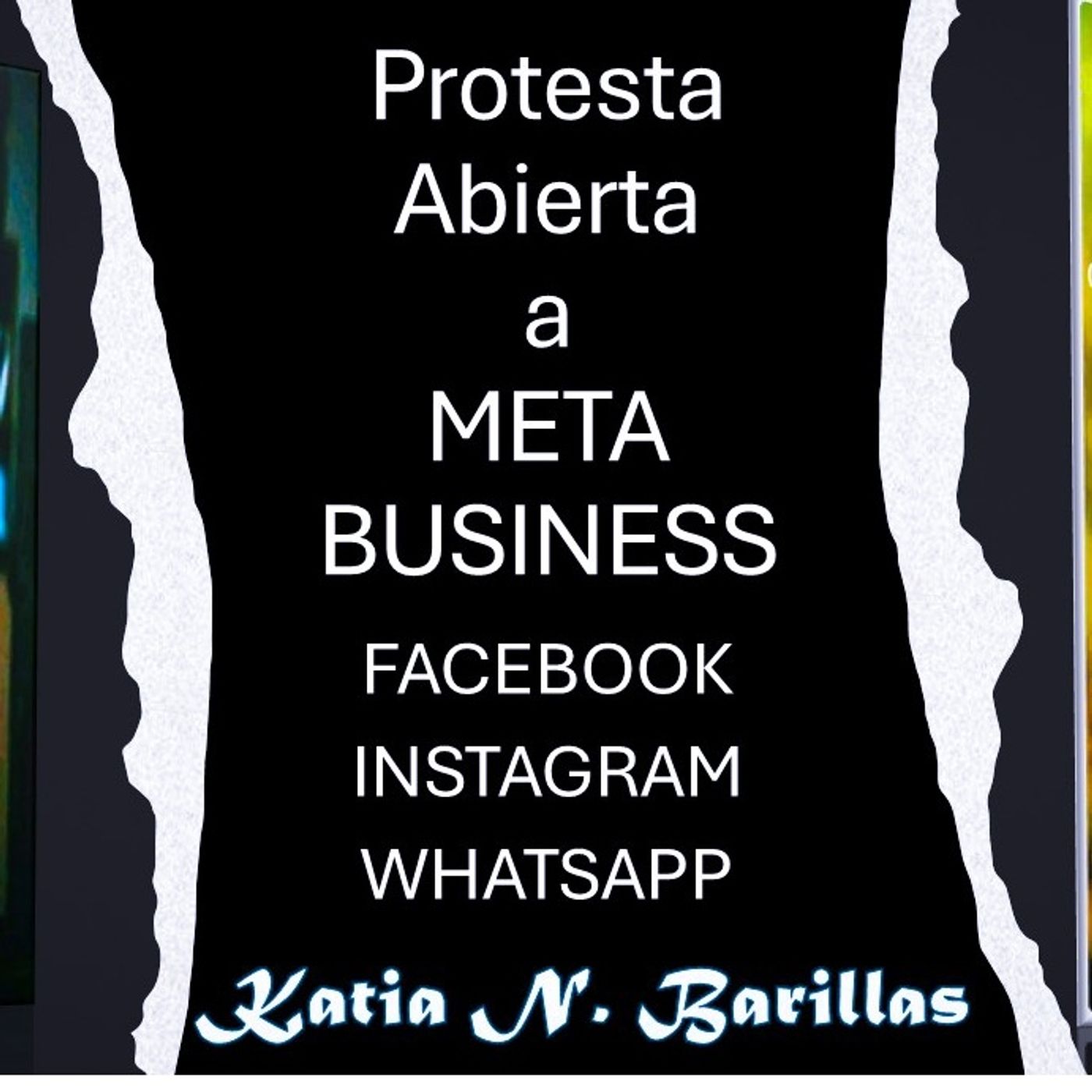 Protesta abierta a Meta Business - Por: Katia N. Barillas. episode artwork