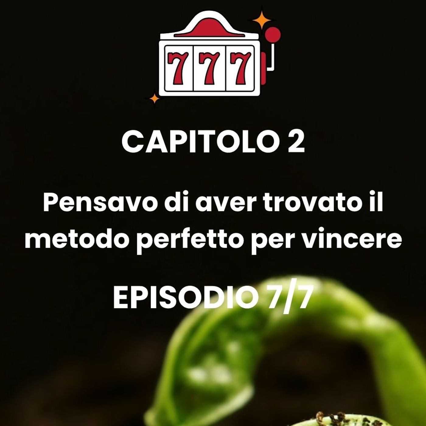 CAPITOLO 2 - Episodio 7 - Il sistema mi ha giocato episode artwork