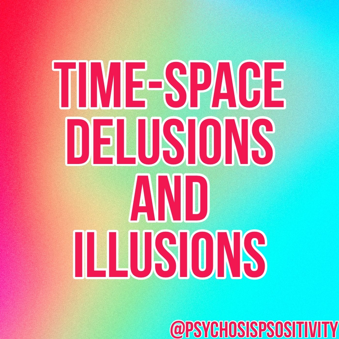 PsychosisPsositivity