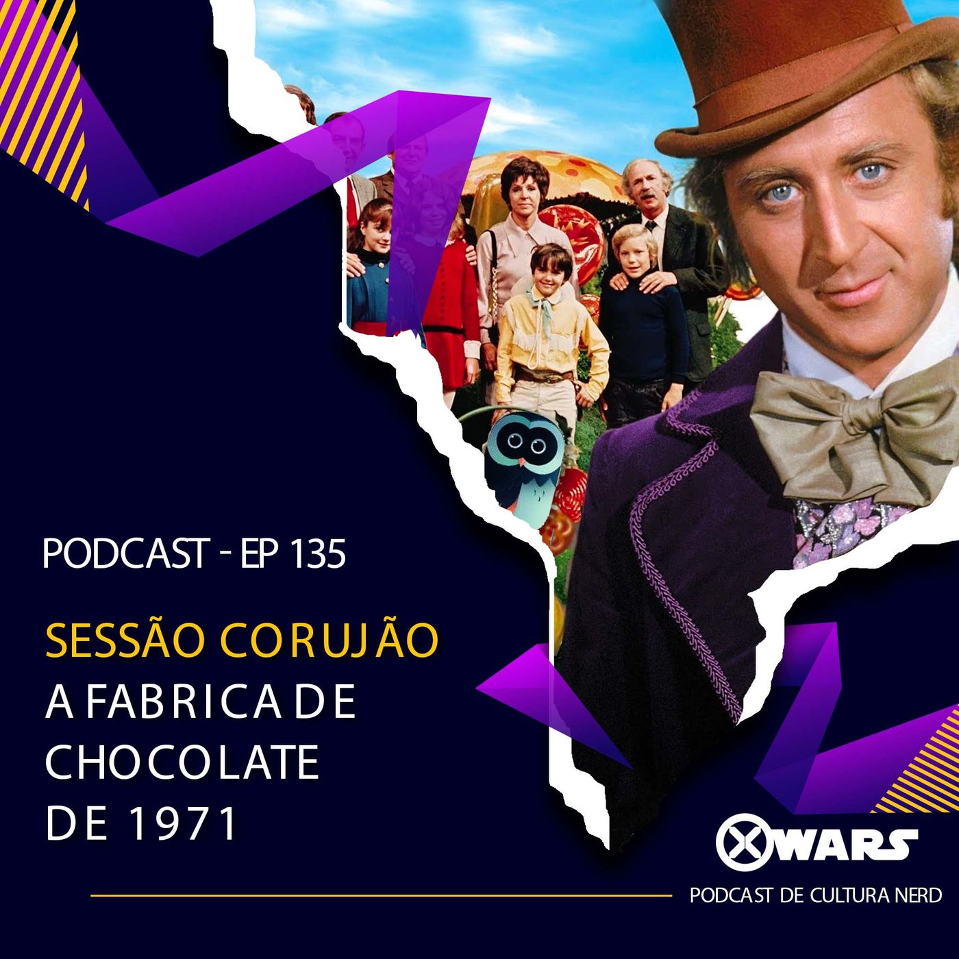 XWARS #135 Sessão Corujão A fantástica Fábrica de Chocolate de 1971