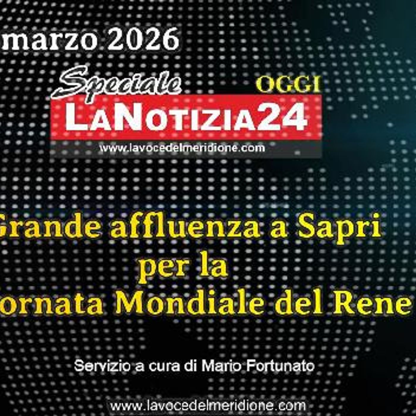Speciale Notizia24 OGGI del 12 marzo 2026 - Giornata Mondiale del Rene - Sapri episode artwork