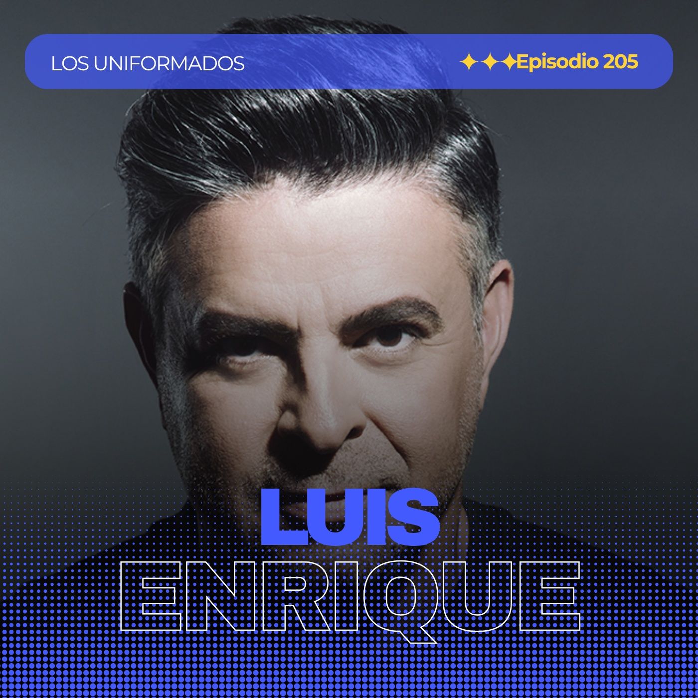 #Episodio205 | Luis Enrique: El Príncipe de la Salsa | Los Uniformados episode artwork