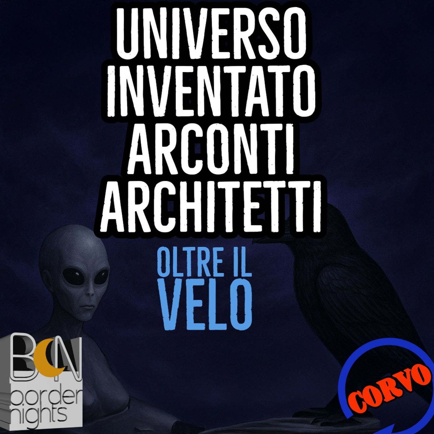 UNIVERSO INVENTATO, ARCONTI ARCHITETTI - CORVO