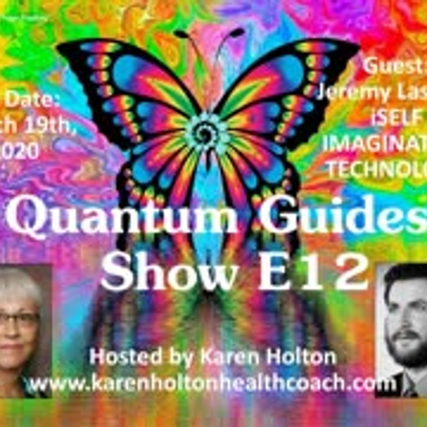 Quantum Guides Show E12 - Jeremy Lasman & iSelf Imagination Technology