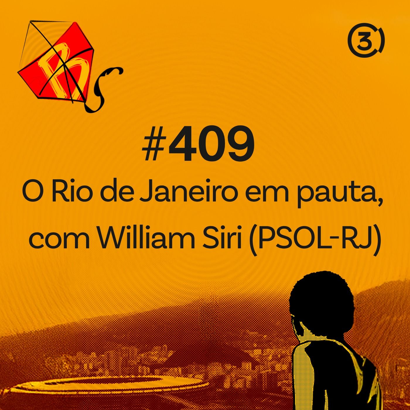 #409 - O Estado do RJ em pauta, com William Siri (PSOL-RJ)