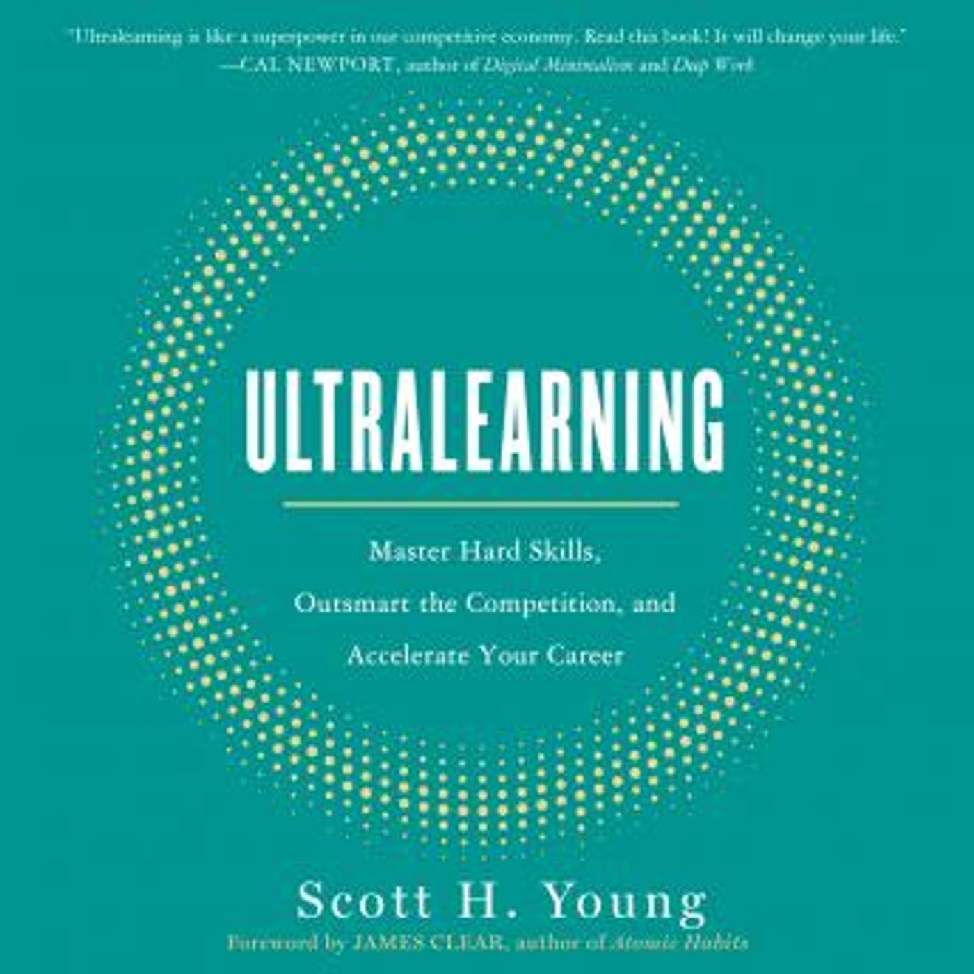 Ultralearning: Master Hard Skills, Outsmart the Competition, and Accelerate Your Career by Scott H. Young episode artwork