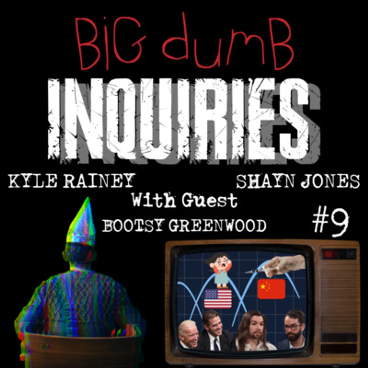 Big Dumb Inquiries #9 (Bootsy Greenwood)