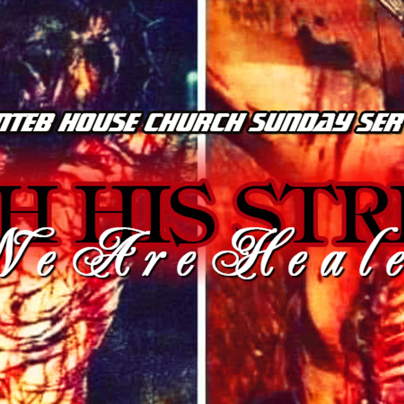 THE NTEB HOUSE CHURCH SUNDAY SERVICE: Saved By The Blood Of The Crucified One, Jesus The Christ! episode artwork