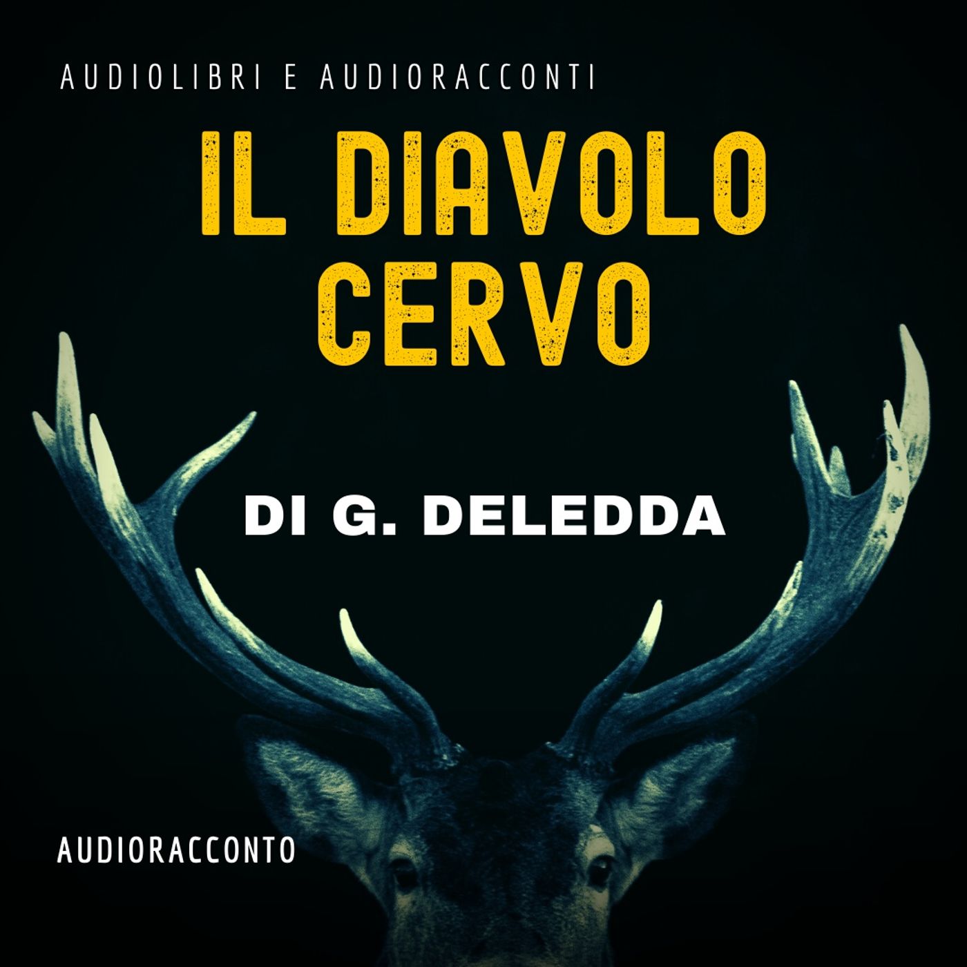 Il diavolo cervo di G. Deledda- Audiolibri e Audioracconti episode artwork